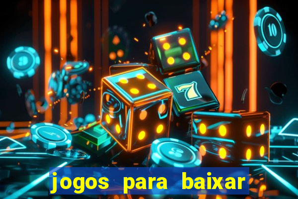 jogos para baixar que ganha dinheiro